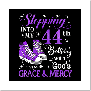 Stepping Into My 44th Birthday With God's Grace & Mercy Bday Posters and Art